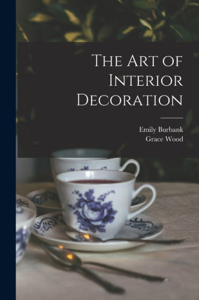 The Art Of Interior Decoration