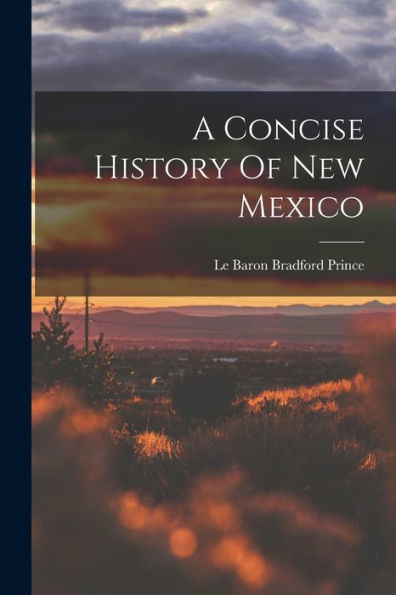 A Concise History Of New Mexico