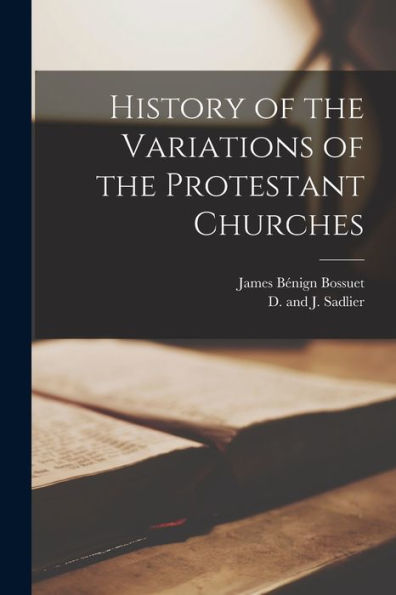 History Of The Variations Of The Protestant Churches