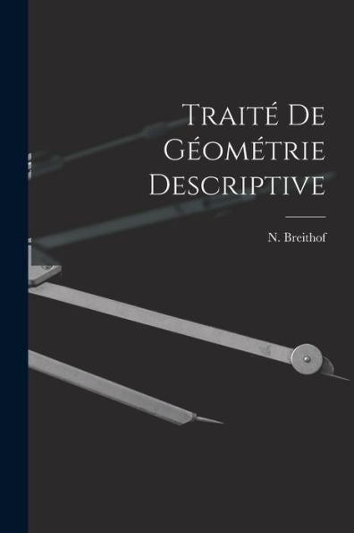 Traité De Géométrie Descriptive (French Edition)