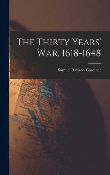 The Thirty Years' War, 1618-1648