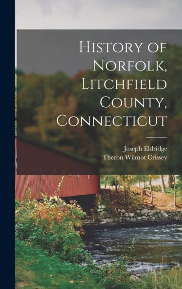 History Of Norfolk, Litchfield County, Connecticut