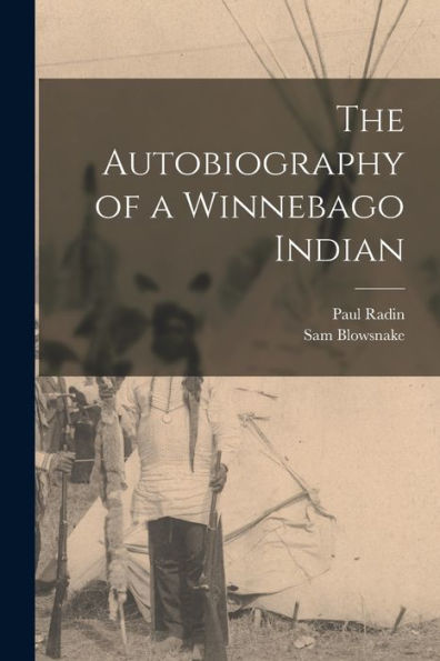 The Autobiography Of A Winnebago Indian