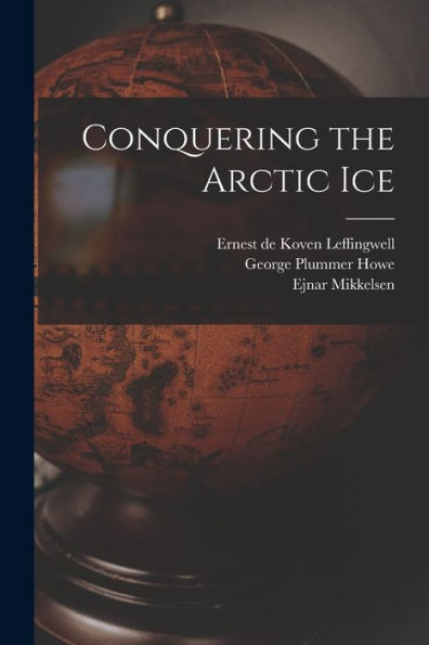 Conquering The Arctic Ice