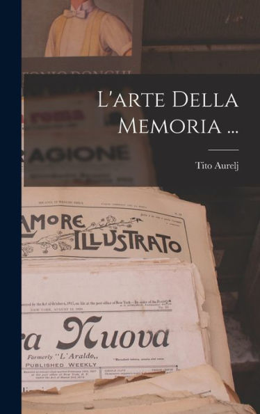 L'Arte Della Memoria ... (Italian Edition)