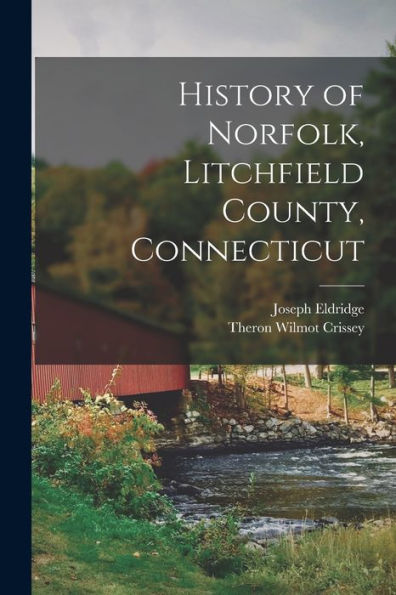History Of Norfolk, Litchfield County, Connecticut