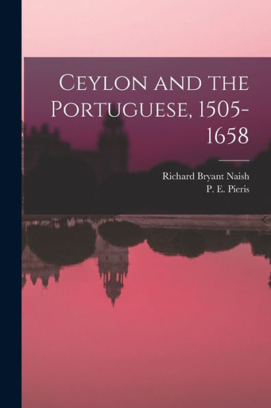 Ceylon And The Portuguese, 1505-1658
