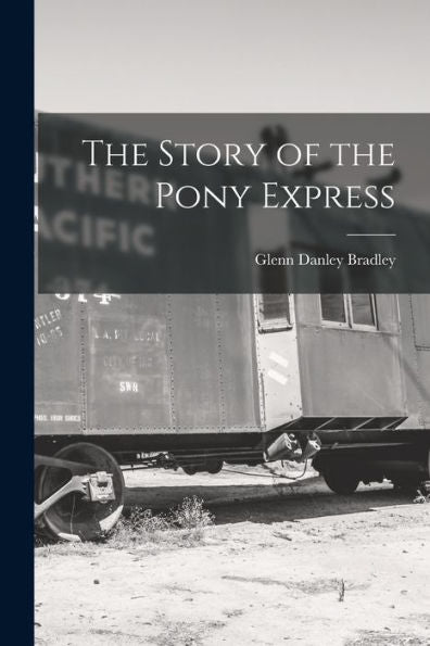 The Story Of The Pony Express