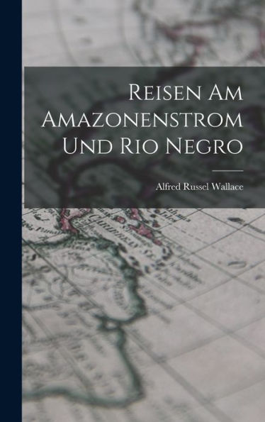 Reisen Am Amazonenstrom Und Rio Negro (German Edition)