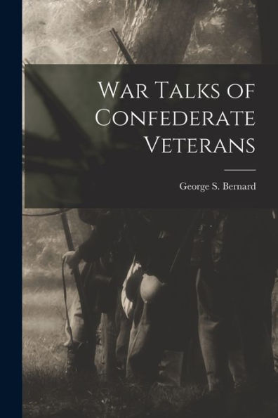 War Talks Of Confederate Veterans