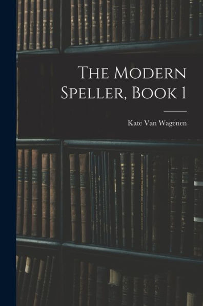 The Modern Speller, Book 1