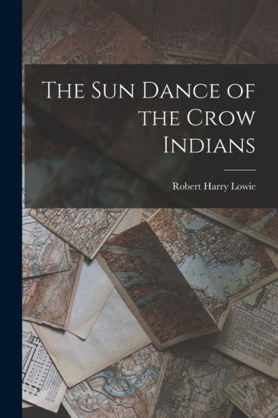 The Sun Dance Of The Crow Indians
