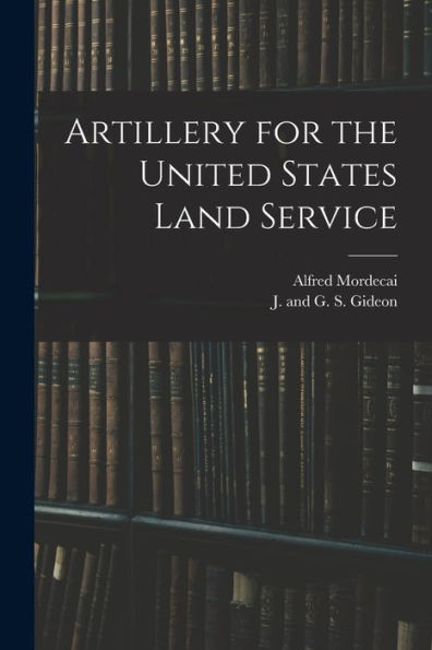 Artillery For The United States Land Service