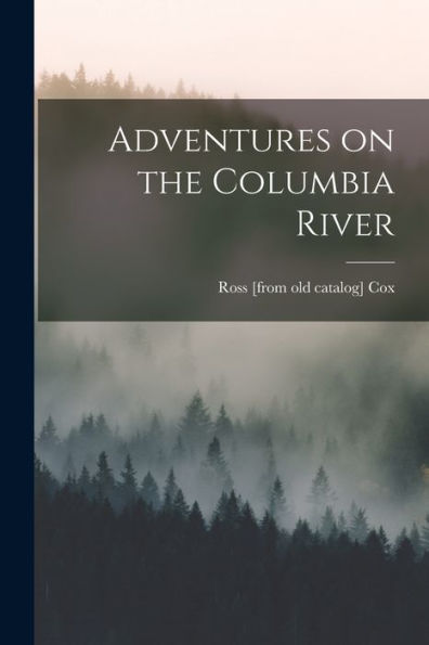 Adventures On The Columbia River