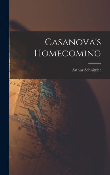 Casanova'S Homecoming