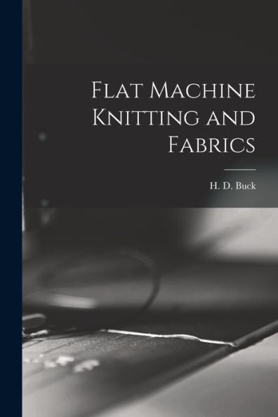 Flat Machine Knitting And Fabrics