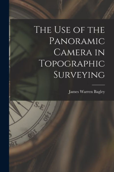 The Use Of The Panoramic Camera In Topographic Surveying