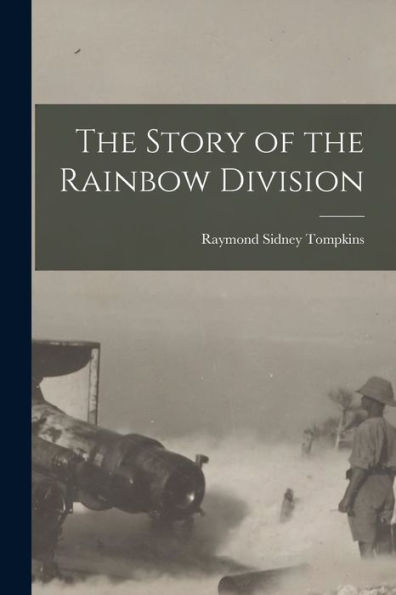 The Story Of The Rainbow Division