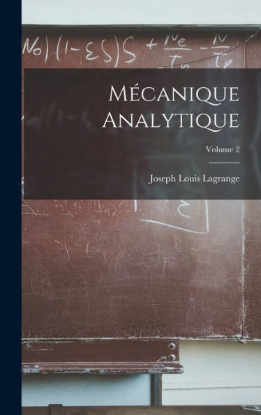 Mécanique Analytique; Volume 2 (French Edition)