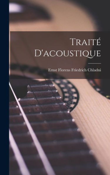 Traité D'Acoustique (French Edition)