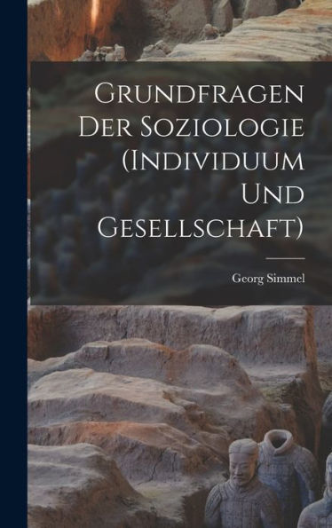 Grundfragen Der Soziologie (Individuum Und Gesellschaft) (German Edition)