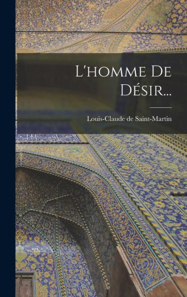 L'Homme De Désir... (French Edition)