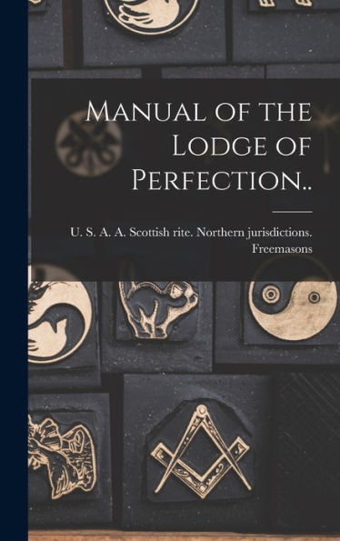 Manual Of The Lodge Of Perfection..