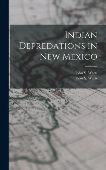 Indian Depredations In New Mexico