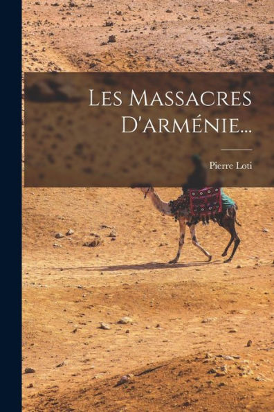 Les Massacres D'Arménie... (French Edition)