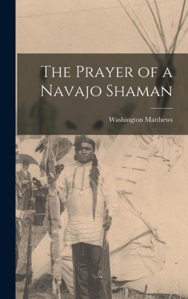 The Prayer Of A Navajo Shaman