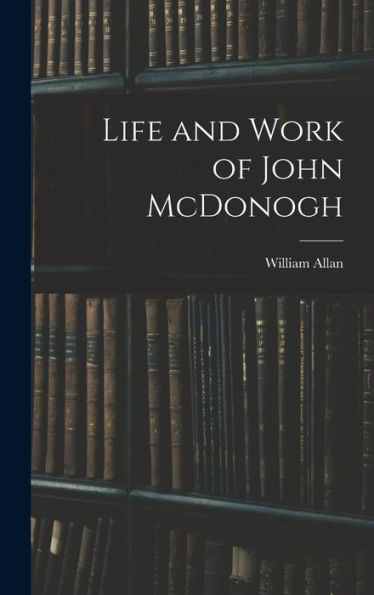 Life And Work Of John Mcdonogh
