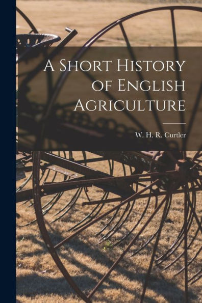 A Short History Of English Agriculture