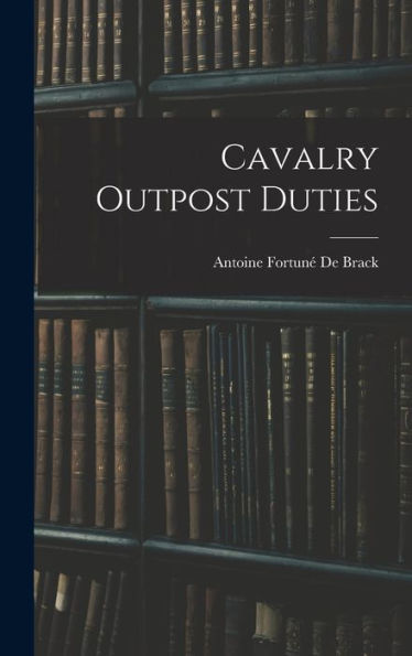 Cavalry Outpost Duties