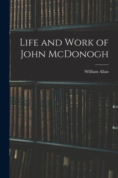 Life And Work Of John Mcdonogh