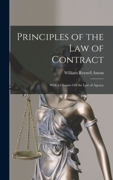 Principles Of The Law Of Contract: With A Chapter On The Law Of Agency