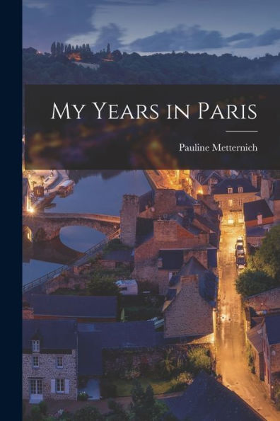 My Years In Paris