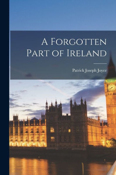 A Forgotten Part Of Ireland