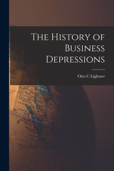 The History Of Business Depressions