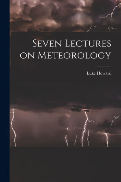 Seven Lectures On Meteorology