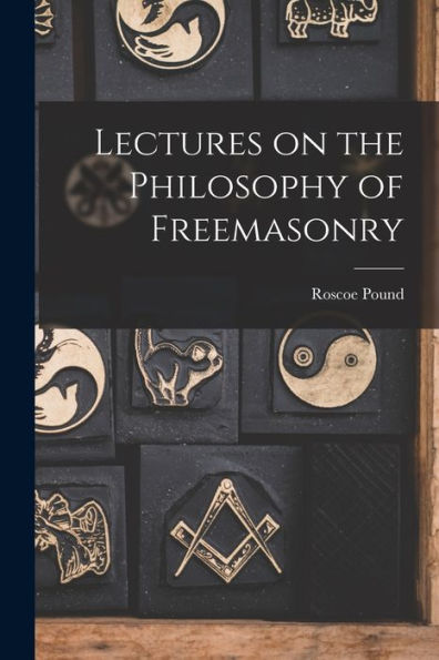 Lectures On The Philosophy Of Freemasonry