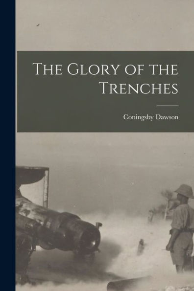 The Glory Of The Trenches