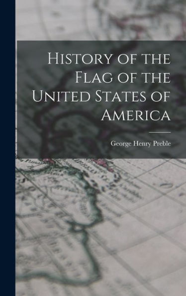 History Of The Flag Of The United States Of America