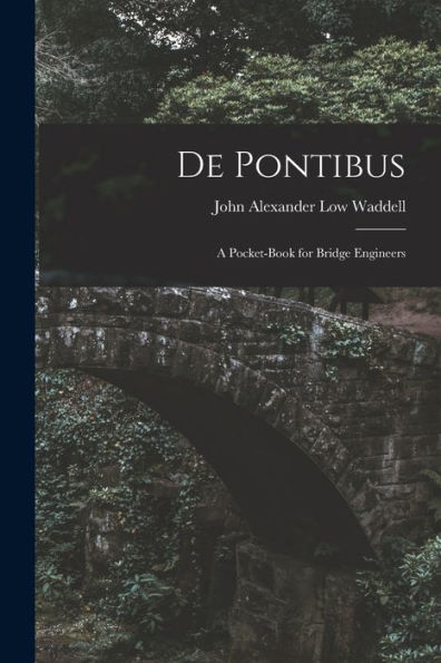 De Pontibus: A Pocket-Book For Bridge Engineers