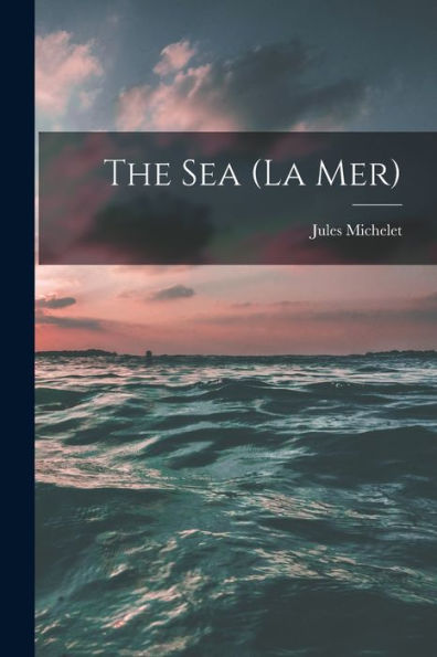 The Sea (La Mer)
