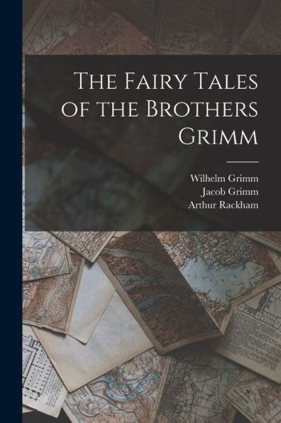 The Fairy Tales Of The Brothers Grimm