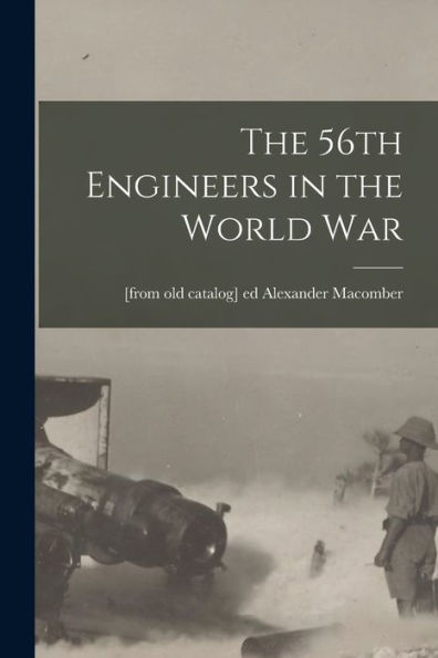 The 56Th Engineers In The World War