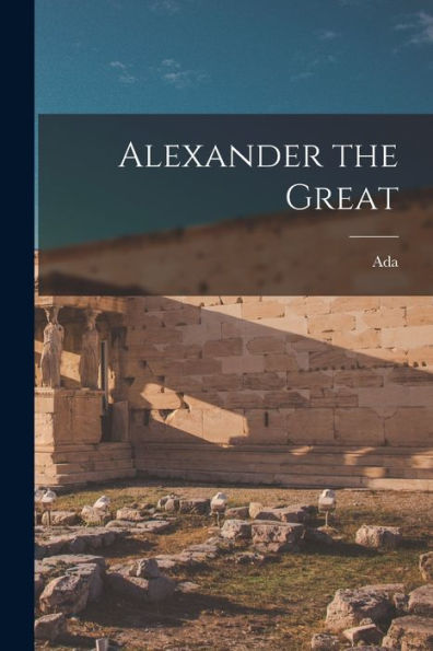 Alexander The Great