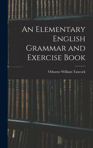 An Elementary English Grammar And Exercise Book