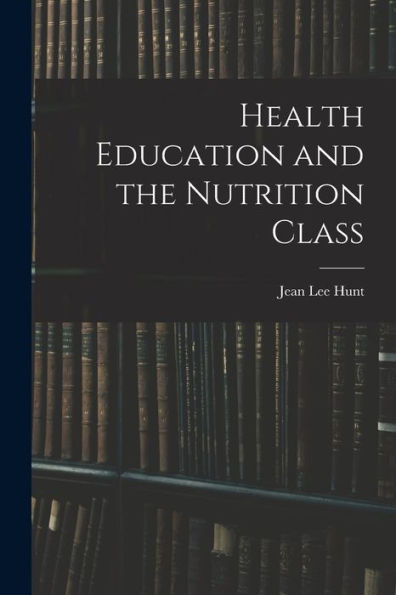 Health Education And The Nutrition Class