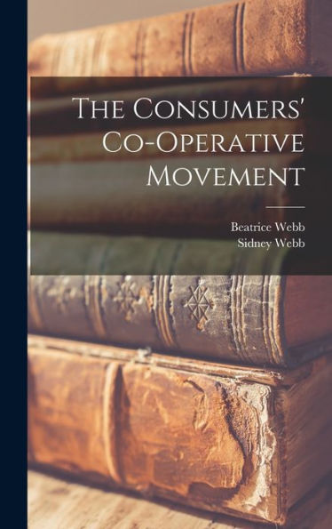 The Consumers' Co-Operative Movement